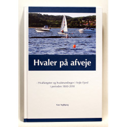 Hvaler på afveje - hvalfangster og hvalstrandinger i Vejle Fjord i perioden 1800-2010