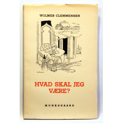Hvad skal jeg være? Og hvordan kommer jeg frem?