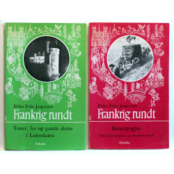 Frankrig rundt - Bourgogne. Frankrig rundt - Toner, lys og gamle slotte i Loiredalen