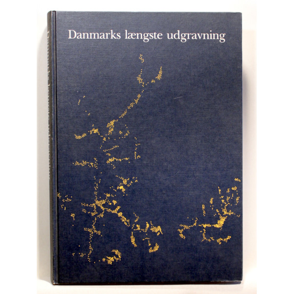 Danmarks længste udgravning. Arkæologi på naturgassens vej 1979-86