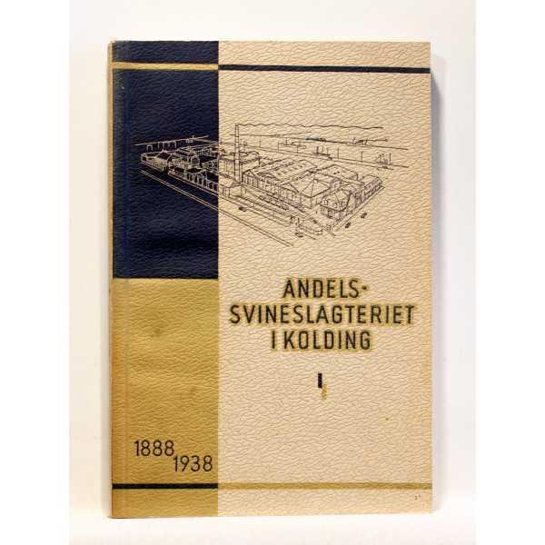 Andelssvineslagteriet i Kolding 1888-1938