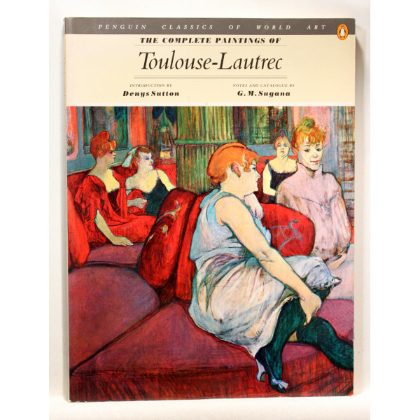 The complete paintings of Toulouse-Lautrec
