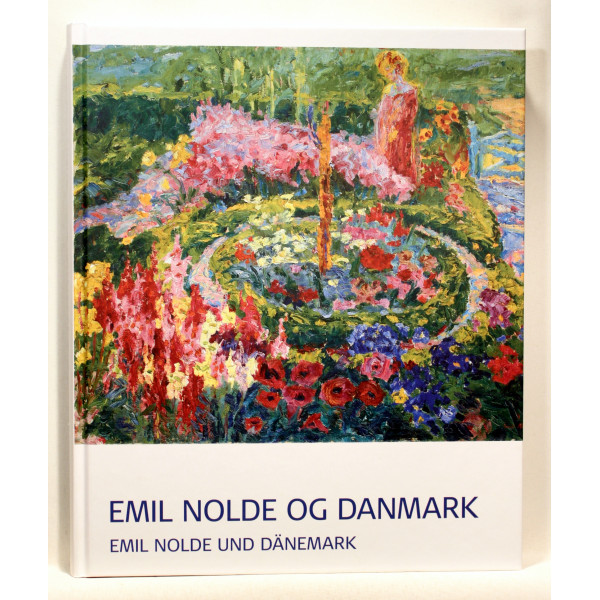 Emil Nolde og Danmark. Emil Nolde und Danemark
