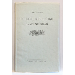 Kolding Borgerlige skydeselskab 1785-1935
