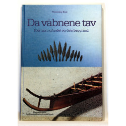 Da våbnene tav - Hjortspringfundet og dets baggrund