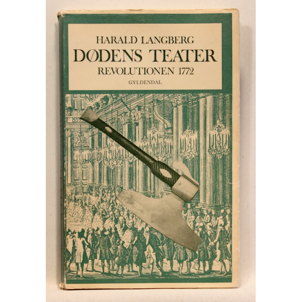 Dødens teater. Revolutionen 1772