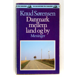 Danmark mellem land og by. Meninger