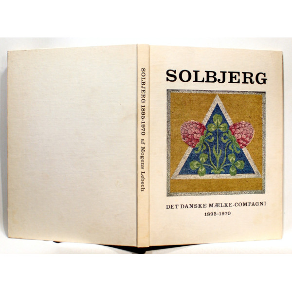 Solbjerg. Det Danske Mælke-Compagni 1895-1970