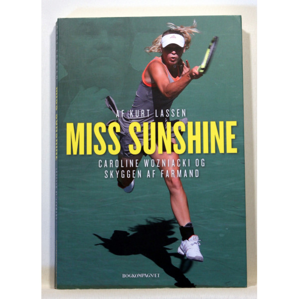 Miss Sunshine. Caroline Wozniacki og skyggen af farmand