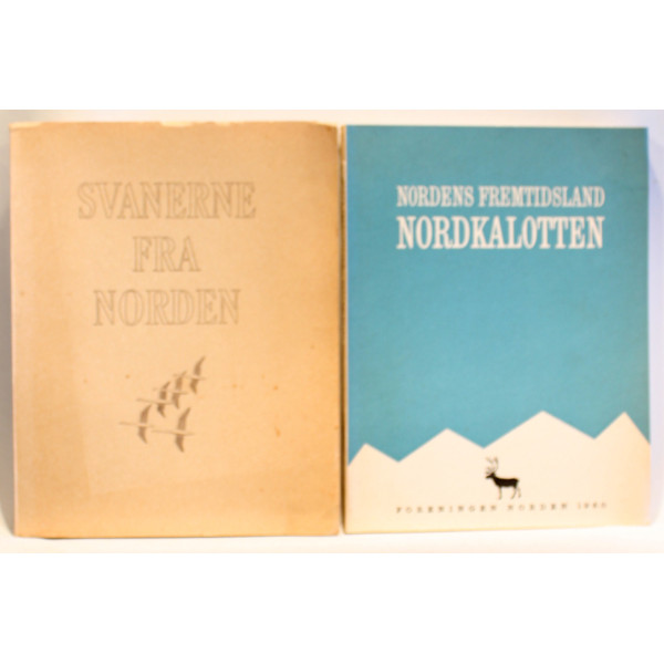 Svanerne fra Norden. Nordens fremtidsland. Nordkalotten