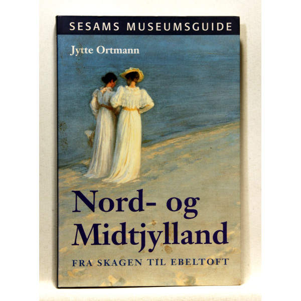 Nord- og Midtjylland. Fra Skagen til Ebeltoft