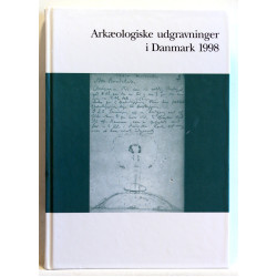 Arkæologiske udgravninger i Danmark. Årgang 1998
