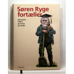 Søren Ryge fortæller - hjemmefra, udefra, på farten, på landet