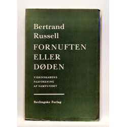Fornuften eller døden. Videnskabens paavirkning af samfundet