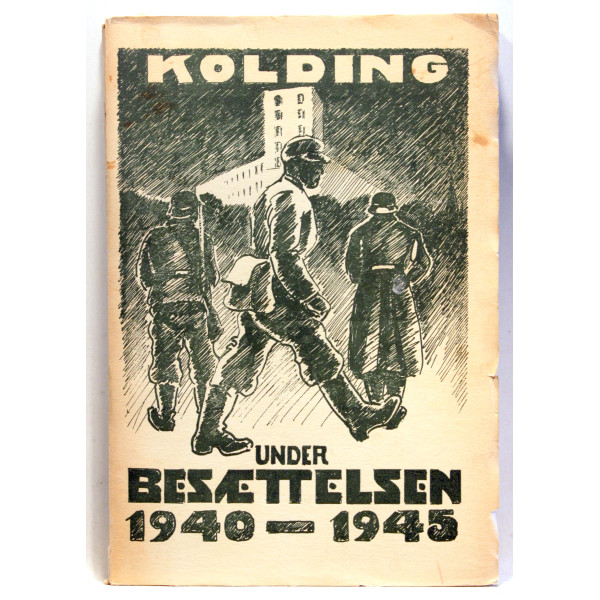 Kolding under besættelsen 9.april 1940 - 5.maj 1945