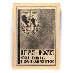 Kolding Løve Apotek gennem 350 Aar 1585-1935