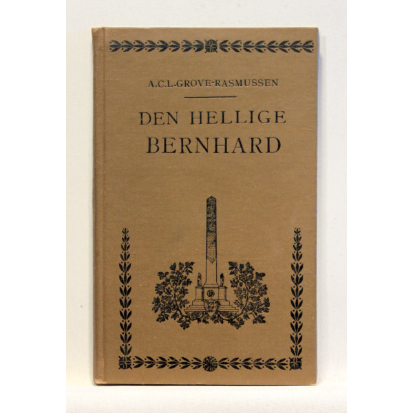 Den hellige Bernhard. Et Livsbillede fra Korstogenes Tid