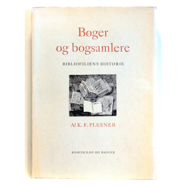 Bøger og bogsamlere. Bibliofiliens historie