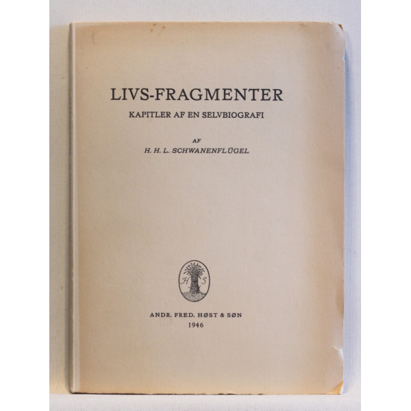 Livs-Fragmenter. Kapitler af en Selvbiografi