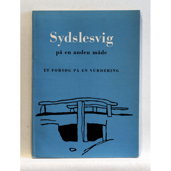 Sydslesvig på en anden måde. Et forsøg på en vurdering