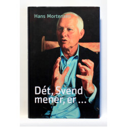 Det, Svend mener, er...