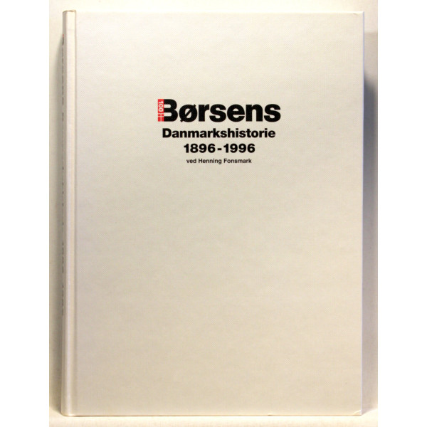 Børsens Danmarkshistorie 1896-1996