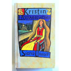 Kristin Lavransdatter. Kransen. Husfrue. Korset. 1-3 i 1 bind.