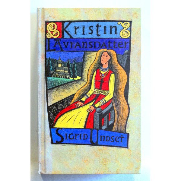 Kristin Lavransdatter. Kransen. Husfrue. Korset. 1-3 i 1 bind.