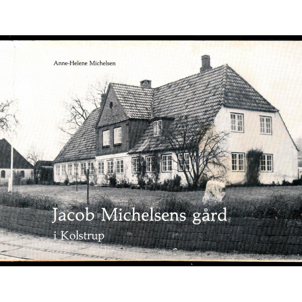 Jacob Michelsens gård i Kolstrup