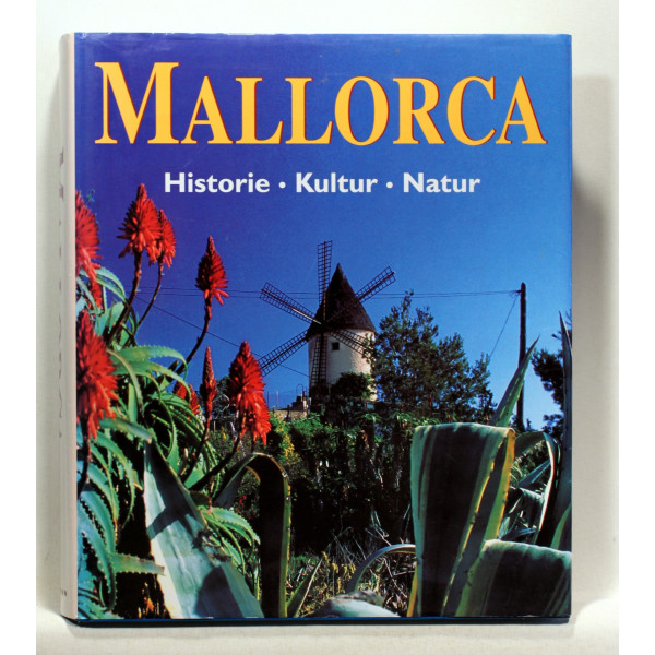 Mallorca. Historie, kultur, natur