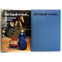 Det legede vi med. Gammelt legetøj i Danmark