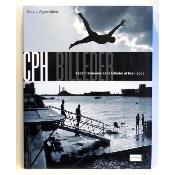 CPH billeder. Københavnernes egne billeder af byen 2005