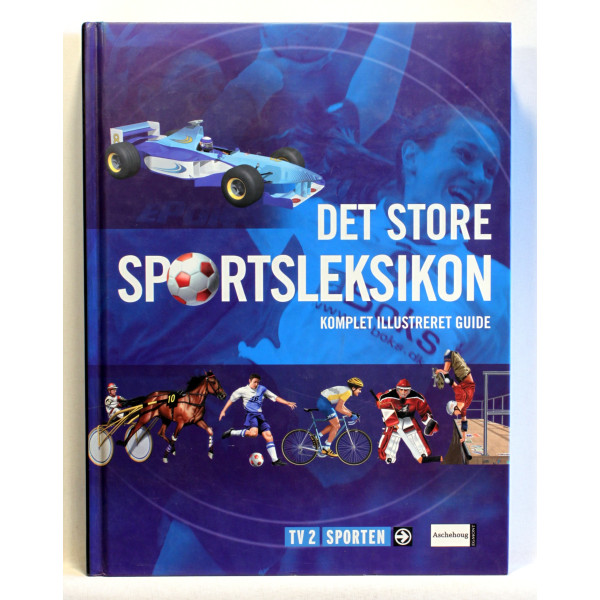 Det store sportsleksikon. Komplet illustreret guide