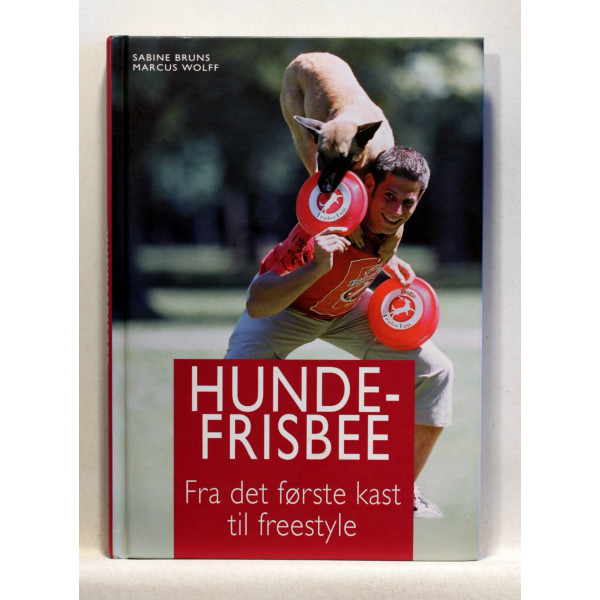 Hundefrisbee. Fra første kast til freestyle