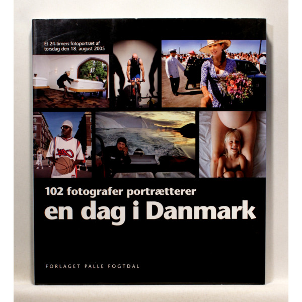 102 fotografer portrætterer en dag i Danmark. Et 24-timers fotoportræt af torsdag den 18. august 2005.