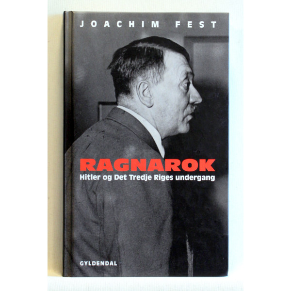 Ragnarok. Hitler og Det Tredje Riges undergang