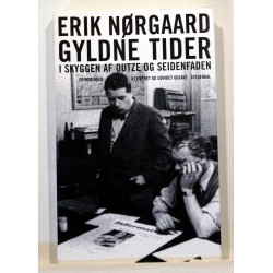 Gyldne tider. I skyggen af Outze og Seidenfaden