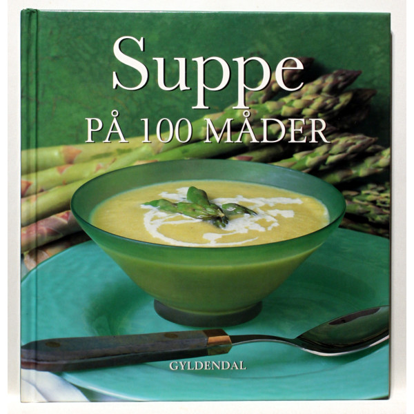 Suppe på 100 måder