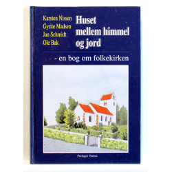 Huset mellem himmel og jord - en bog om folkekirken