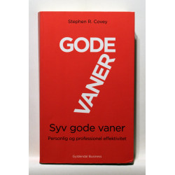 Syv gode vaner - personlig og professionel effektivitet