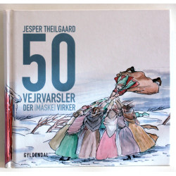 50 vejrvarsler der (måske) virker