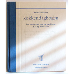 Køkkendagbogen - året rundt med mad og traditioner, tips og dekoration