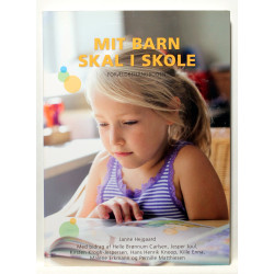 Mit barn skal i skole. Forældrehåndbogen