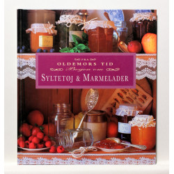 Fra oldemors tid. Bogen om syltetøj & marmelader