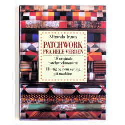 Patchwork fra hele verden - 18 originale patchworkmønstre