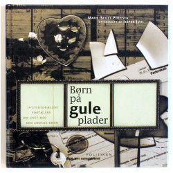 Børn på gule plader. 14 stedforældre fortæller om livet med den andens børn