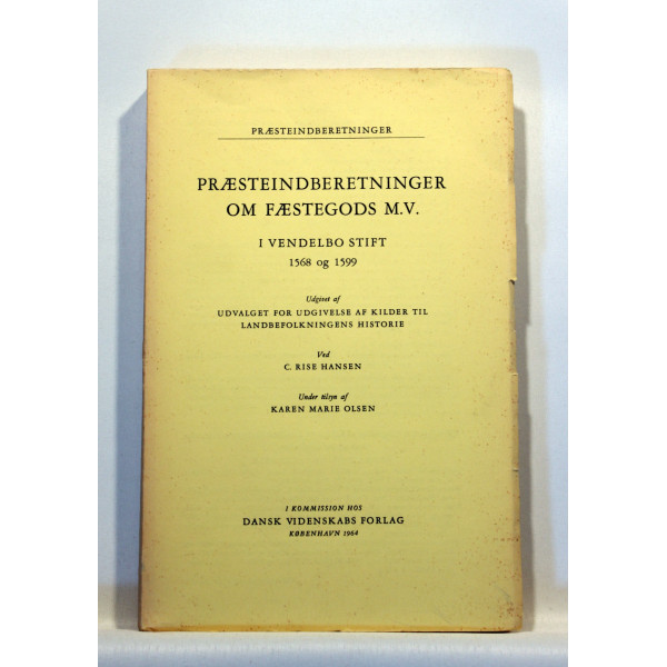 Præsteindberetninger om Fæstegods m. v. i Vendelbo Stift 1568 og 1599