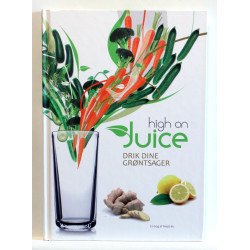 High on juice - drik dine grøntsager