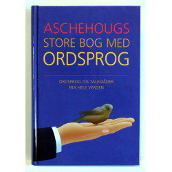 Aschehougs store bog med ordsprog og talemåder fra hele verden