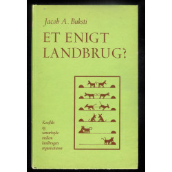Et enigt landbrug? Konflikt og samarbejde mellem landbrugets organisationer
